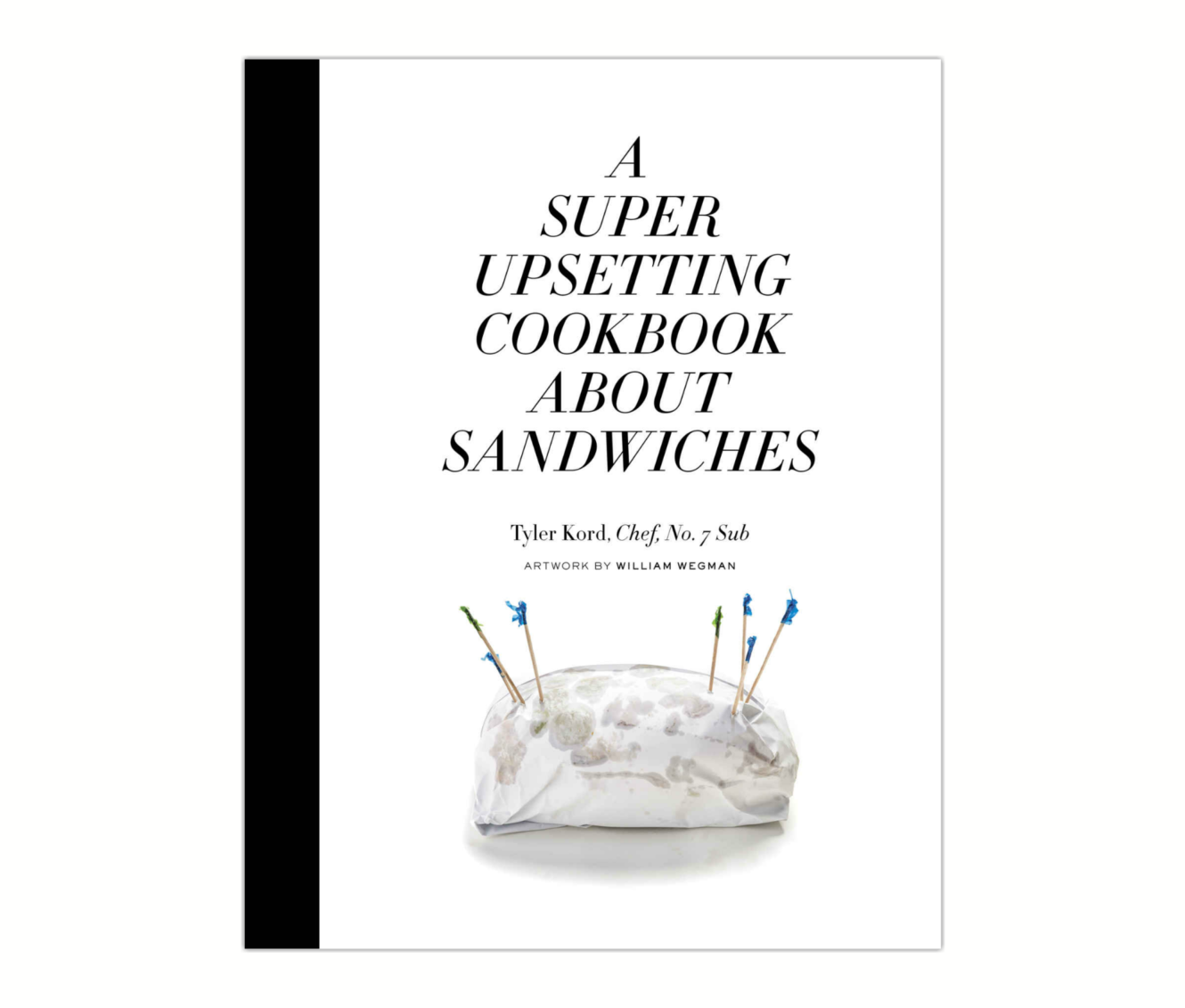 Image of A Super Upsetting Cookbook About Sandwiches